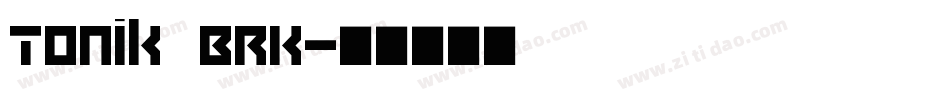Tonik BRK字体转换